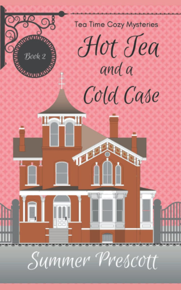 Hot Tea and a Cold Case (Tea Time Cozy Mysteries)