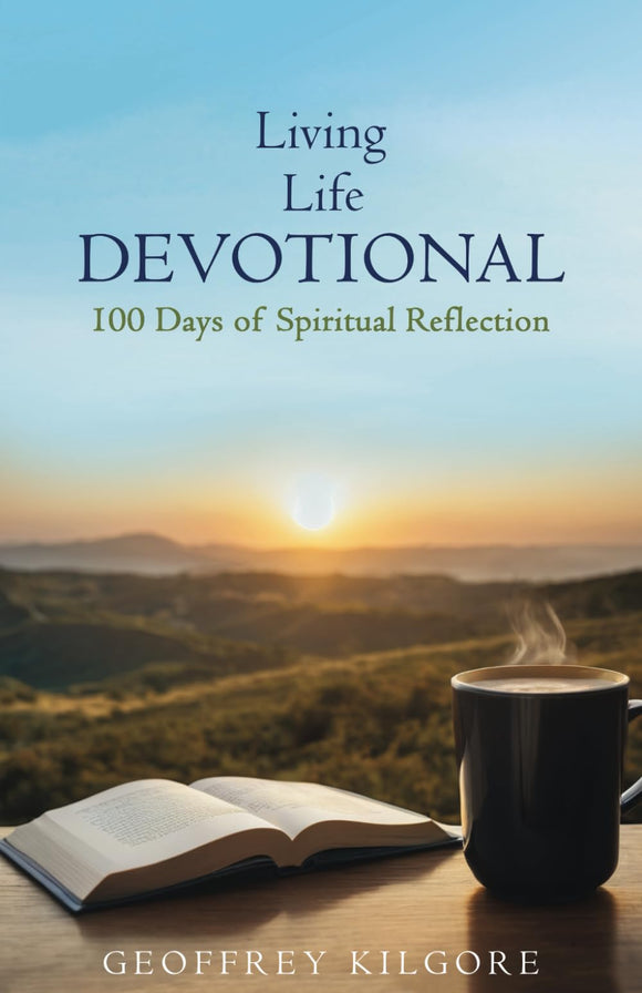 Living Life DEVOTIONAL: 100 Days of Spiritual Reflection