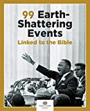 99 Earth-Shattering Events Linked to the Bible - RHM Bookstore