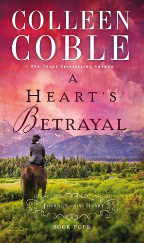 A Heart’s Betrayal (A Journey of the Heart)