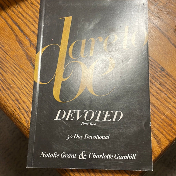 Dare To Be Devoted