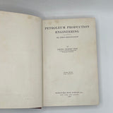Petroleum Production Engineering: Oil Field Exploitation (1939)