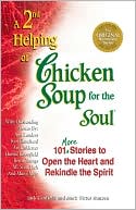 A 2nd Helping of Chicken Soup for the Soul: 101 More Stories to Open the Heart and Rekindle the Spirit - RHM Bookstore