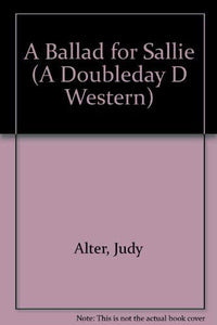 A Ballad for Sallie (A Doubleday d Western) - RHM Bookstore