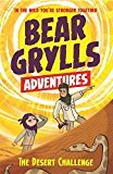 A Bear Grylls Adventure 2: The Desert Challenge: by bestselling author and Chief Scout Bear Grylls - RHM Bookstore