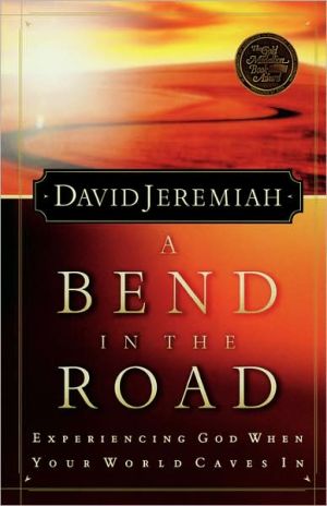 A Bend In The Road: Experiencing God When Your World Caves In - RHM Bookstore