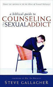 A Biblical Guide To Counseling The Sexual Addict - RHM Bookstore