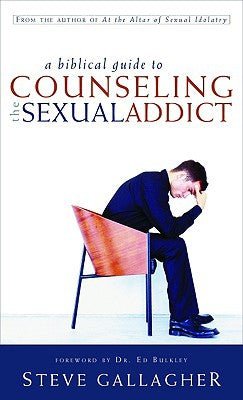 A Biblical Guide To Counseling The Sexual Addict - RHM Bookstore