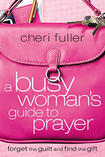 A Busy Woman's Guide to Prayer - RHM Bookstore
