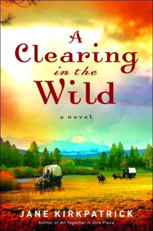 A Clearing in the Wild (Change and Cherish Historical Series #1) - RHM Bookstore