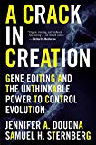 A Crack in Creation: Gene Editing and the Unthinkable Power to Control Evolution - RHM Bookstore