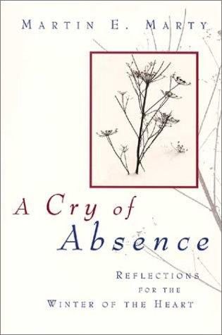 A Cry of Absence: Reflections for the Winter of the Heart - RHM Bookstore