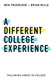 A Different College Experience: Following Christ in College - RHM Bookstore