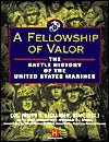 A Fellowship of Valor: The Battle History of the United States Marines - RHM Bookstore