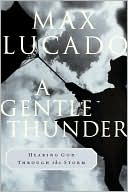A Gentle Thunder: Hearing God Through the Storm - RHM Bookstore