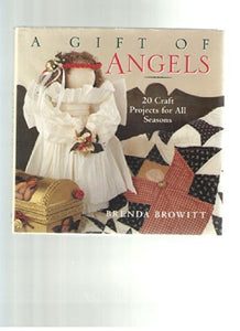 A Gift of Angels: 20 Craft Projects for All Seasons - RHM Bookstore