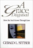 A Grace Disguised: How the Soul Grows Through Loss - RHM Bookstore