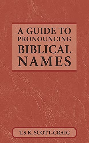 A Guide to Pronouncing Biblical Names - RHM Bookstore