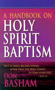 A Handbook On Holy Spirit Baptism - RHM Bookstore