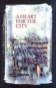 A Heart For the City: Effective Ministries to the Urban Community - RHM Bookstore