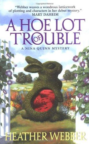 A Hoe Lot of Trouble: A Nina Quinn Mystery (Nina Quinn Mysteries) - RHM Bookstore