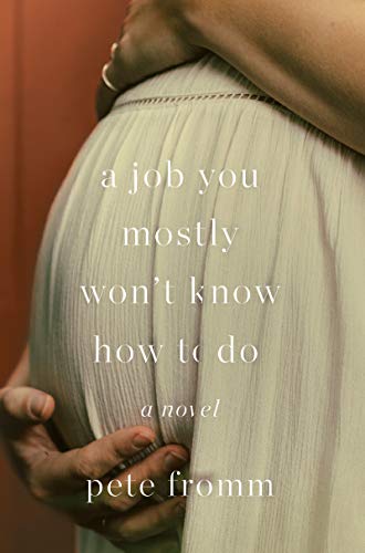 A Job You Mostly Won't Know How to Do: A Novel - RHM Bookstore