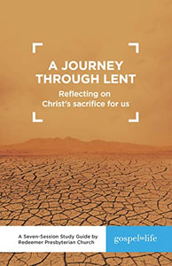 A Journey through Lent Study Guide: Reflecting on Christ's Sacrifice for Us - RHM Bookstore