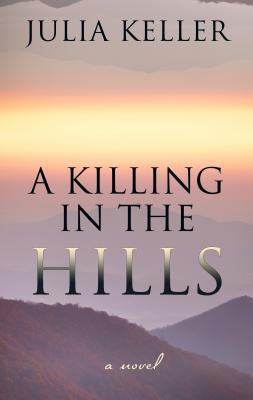 A Killing In The Hills (Thorndike Press Large Print Reviewers' Choice) - RHM Bookstore