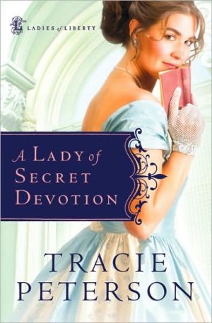 A Lady of Secret Devotion (Ladies of Liberty, Book 3) - RHM Bookstore