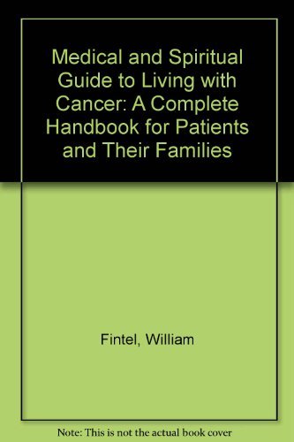 A Medical and Spiritual Guide to Living With Cancer: A Complete Handbook for Patients and Their Families - RHM Bookstore