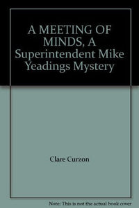 A Meeting of Minds: A Superintendent Mike Yeadings Mystery - RHM Bookstore