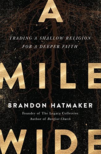 A Mile Wide: Trading a Shallow Religion for a Deeper Faith - RHM Bookstore