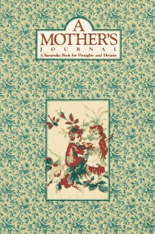 A Mothers Journal: A Keepsake Book for Thoughts and Dreams - RHM Bookstore