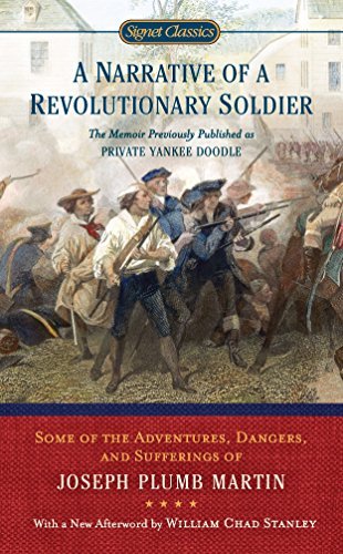 A Narrative of a Revolutionary Soldier: Some Adventures, Dangers, and Sufferings of Joseph Plumb Martin (Signet Classics) - RHM Bookstore