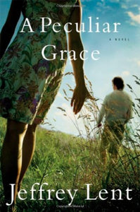 A Peculiar Grace: A Novel - RHM Bookstore