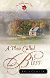 A Place Called Bliss: A Novel (The Saskatchewan Saga) #1 - RHM Bookstore