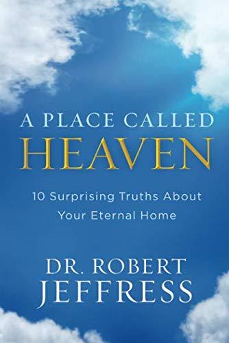 A Place Called Heaven: 10 Surprising Truths about Your Eternal Home - RHM Bookstore