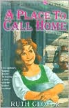 A Place to Call Home: Book 6 (Wildrose Series/Ruth Glover, Bk 6) - RHM Bookstore