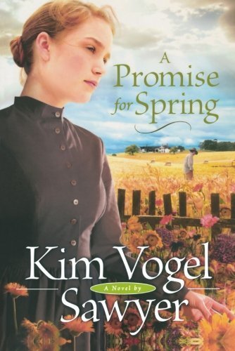 A Promise for Spring by Kim Vogel Sawyer (2009-01-01) - RHM Bookstore