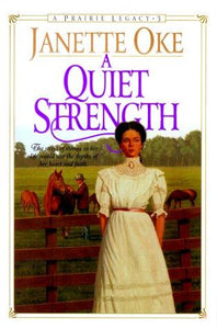 A Quiet Strength (Prairie Legacy Series #3) - RHM Bookstore