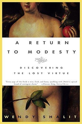 A Return to Modesty: Discovering the Lost Virtue - RHM Bookstore
