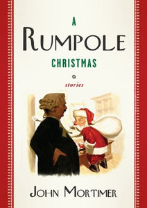 A Rumpole Christmas: Stories - RHM Bookstore