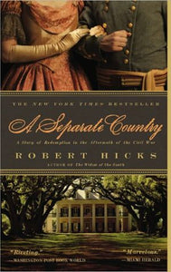A Separate Country: A Story of Redemption in the Aftermath of the Civil War - RHM Bookstore