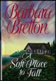 A Soft Place to Fall