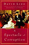 A Spectacle of Corruption: A Novel