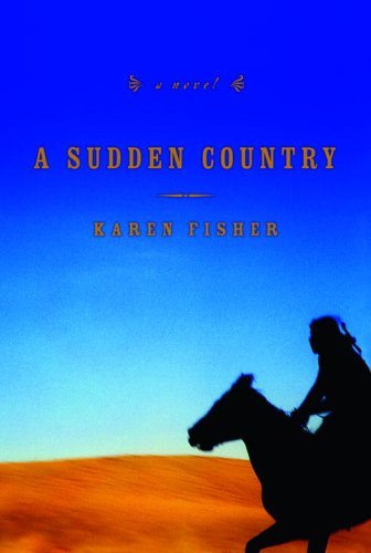 A Sudden Country: A Novel