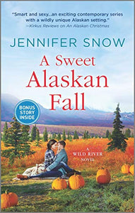 A Sweet Alaskan Fall: A Novel (A Wild River Novel)