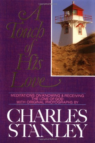 A Touch of His Love: Meditations on Knowing and Receiving the Love of God