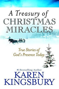 A Treasury of Christmas Miracles: True Stories of God's Presence Today (Miracle Books Collection)