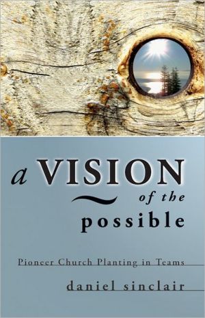 A Vision of the Possible: Pioneer Church Planting in Teams